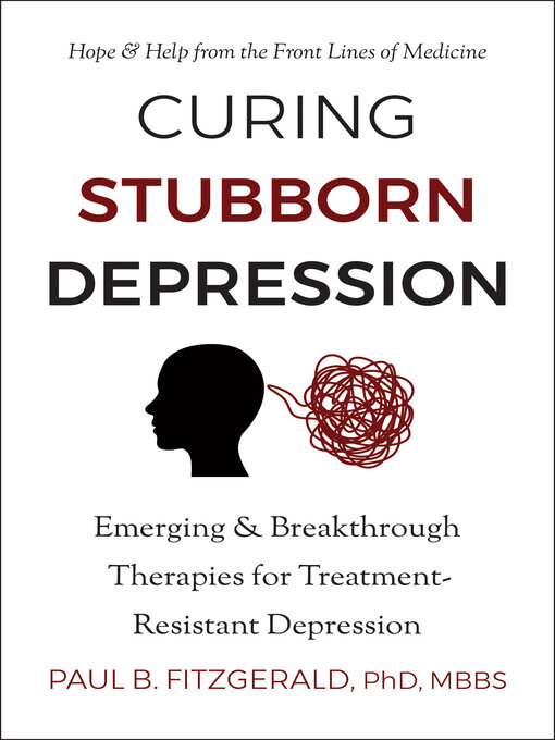 Title details for Curing Stubborn Depression by Paul Fitzgerald - Available